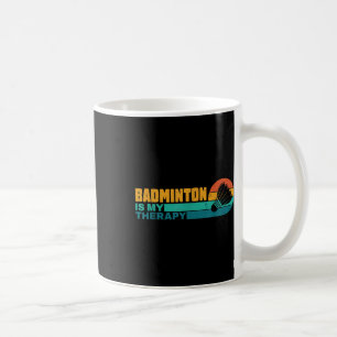 Badminton är min terapeutiska fanty Badminton-spel Kaffemugg