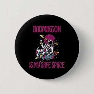 Badminton är mitt Säkra område, Astronaut Racket S Knapp