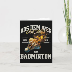 Badminton Aus Dem Weg Ich Muss Zum Badminton Shutt Kort