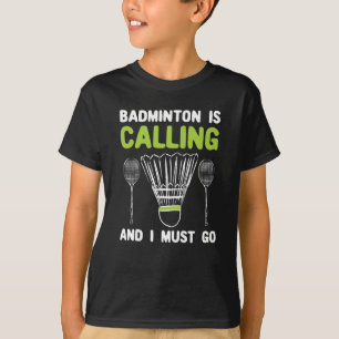 Badminton - Badminton kallar Badminton Gift T Shirt