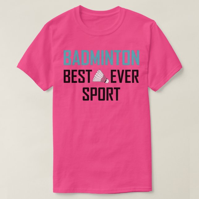 Badminton Best Sport någonsin 1 T Shirt (Design framsida)