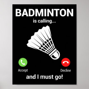 Badminton Calling Badminton Älskare Funny Badminto Poster