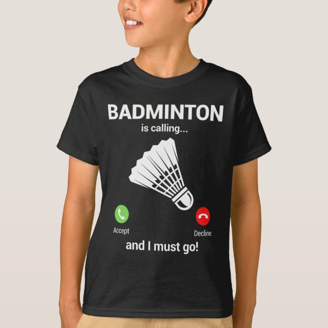Badminton Calling Badminton Älskare Funny Badminto T Shirt (Framsida)