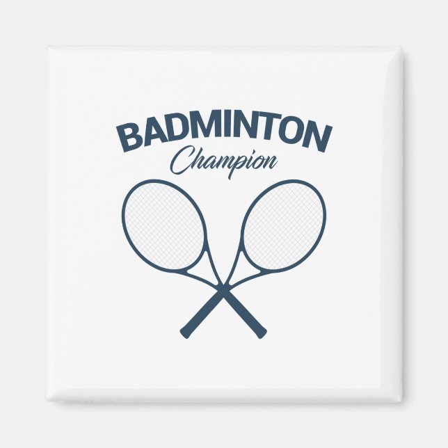 Badminton Champion I Racket I Shuttle I Badminton Magnet (Framsidan)
