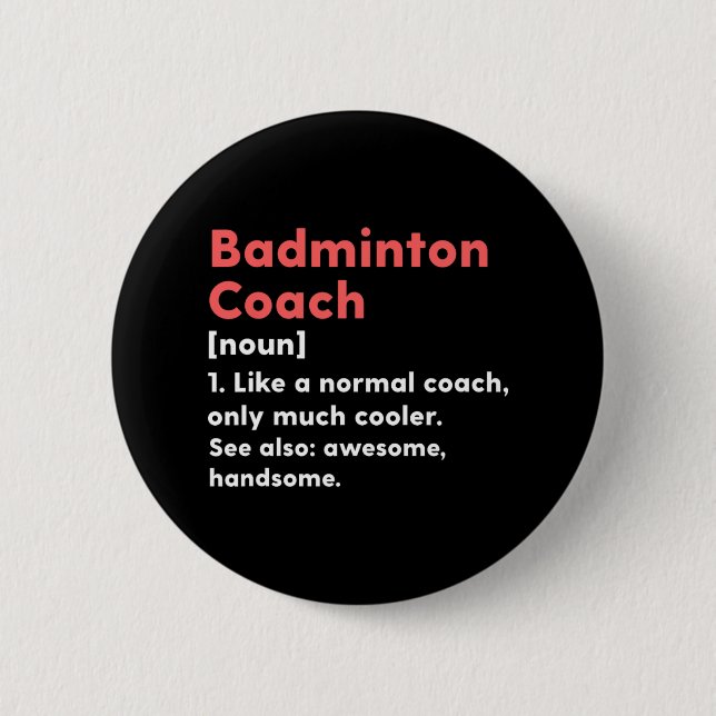 Badminton Coach Definition Funny Trainer Gift Pres Knapp (Framsida)