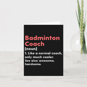 Badminton Coach Definition Funny Trainer Gift Pres Kort