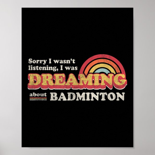 Badminton-design, lyssnade inte, drömde om  poster (Framsidan)