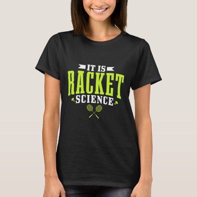 Badminton Det är Racket Science Manar Women Funny T Shirt (Framsida)