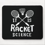 Badminton det är Racket Science Musmatta<br><div class="desc">Badminton det är Racket Science</div>