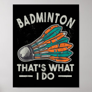 Badminton Det är vad jag gör Vintage Kvinnor Fjäde Poster