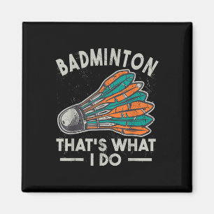 Badminton Det jag gör Vintage Kvinnor Shuttle Sp Magnet