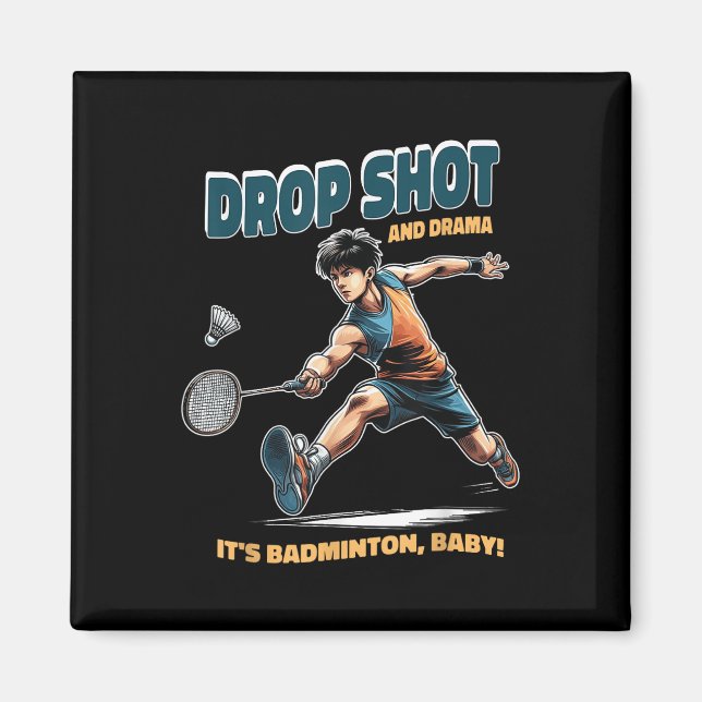Badminton Drama - Drop Shots and Thrills Badminton Magnet (Framsidan)