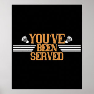 Badminton - Du har blivit serverad Poster