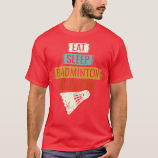 Badminton Eat Ssov Badminton Upprepa 3 T Shirt