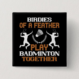 Badminton - Fåglar av en fjäder Knapp