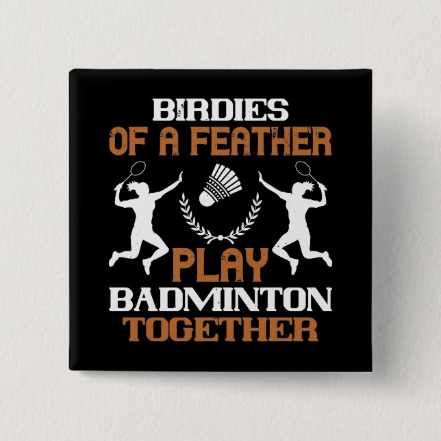 Badminton - Fåglar av en fjäder Knapp (Framsida)