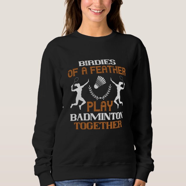 Badminton - Fåglar av fjäder T Shirt (Framsida)