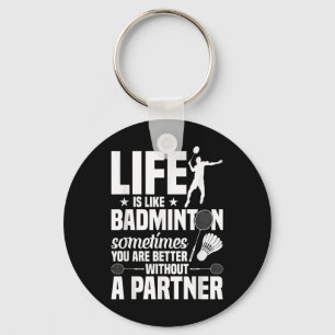 Badminton Game Player Shuttle Life's like Badminto Nyckelring