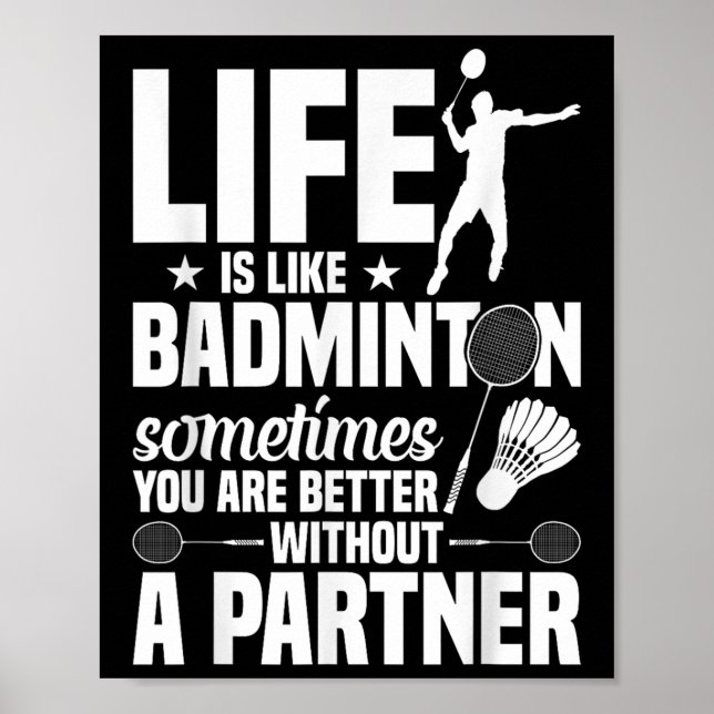 Badminton Game Player Shuttle Life's like Badminto Poster (Framsidan)