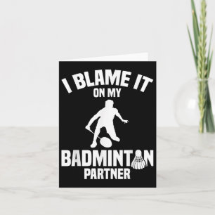Badminton Game Shuttle I Blame Badminton Player Kort