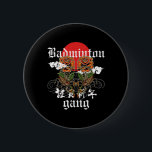 Badminton Gang Knapp<br><div class="desc">Badminton Gang</div>