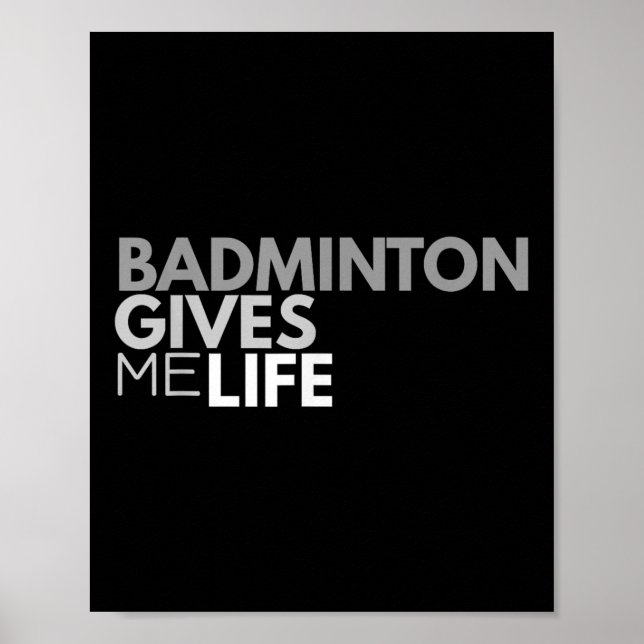 Badminton Ge Me Life Tee Badminton Quote Poster (Framsidan)