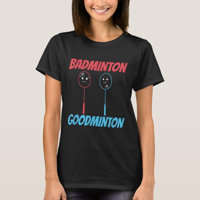 Badminton Goodminton Rackethaj Meme  T Shirt (Framsida)