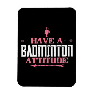 Badminton - Ha en Badminton-attityd Magnet