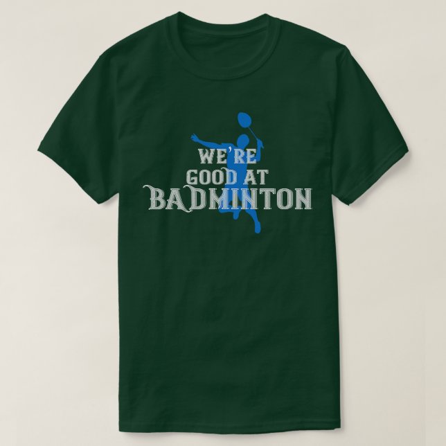 Badminton hade bra i Badminton T Shirt (Design framsida)