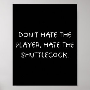 Badminton Humor_ hatar inte spelaren, fördröjer SH Poster