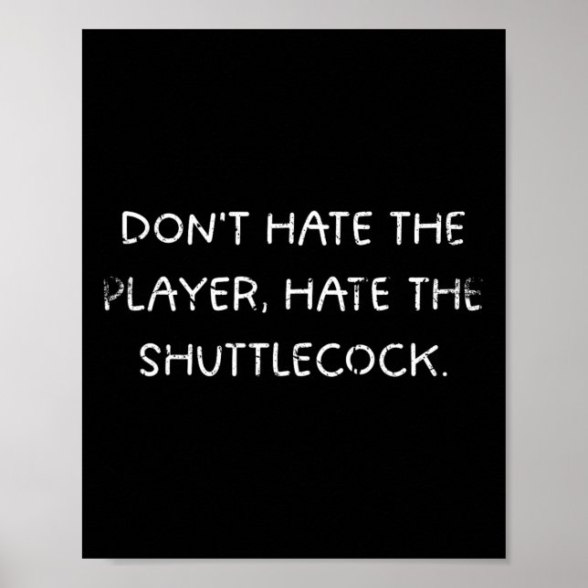 Badminton Humor hatar inte spelaren Poster (Framsidan)