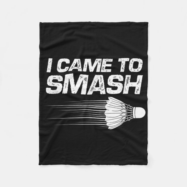 Badminton Humor I kom till Smash Shuttle Birdie Fleecefilt (Framsidan)