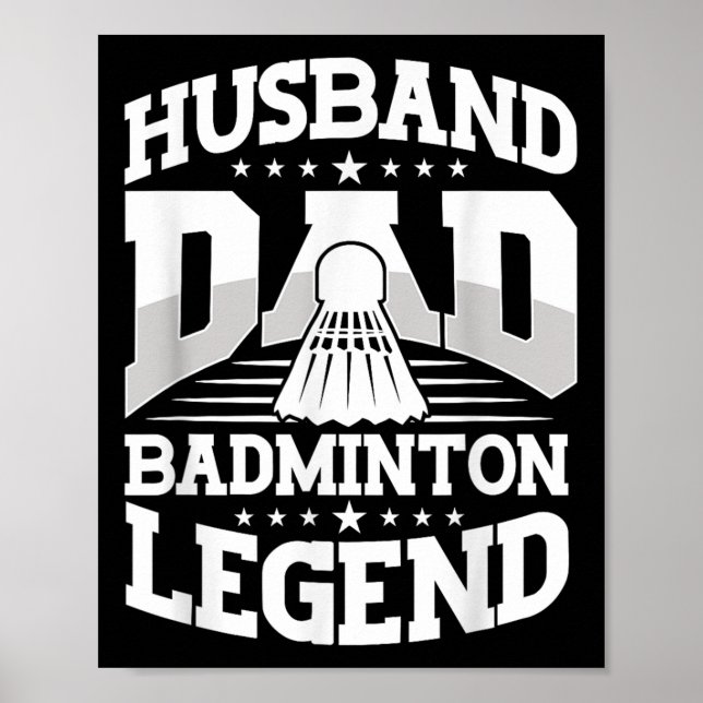 Badminton, Husband Dad Badminton Legend Shuttle Fa Poster (Framsidan)
