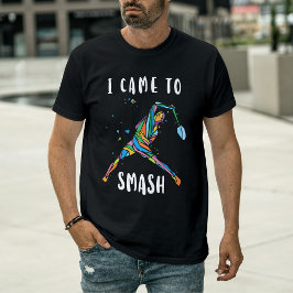 Badminton I Came To Smash Abstract Athlete  T Shirt