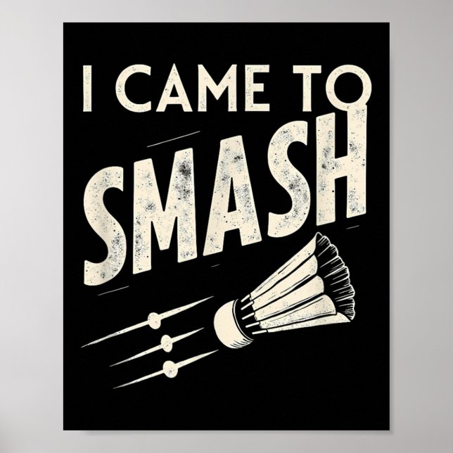 Badminton I Came To Smash Shuttle  Poster (Framsidan)