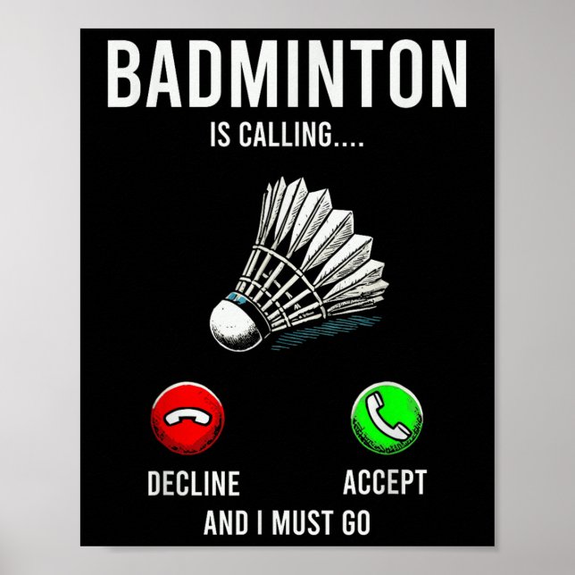 Badminton Is Calling Decline Accept Fun Saying  Poster (Framsidan)