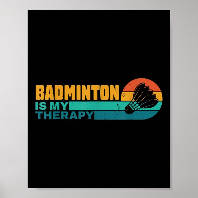 Badminton Is My Therapy Funny Badminton Player Ret Poster (Framsidan)