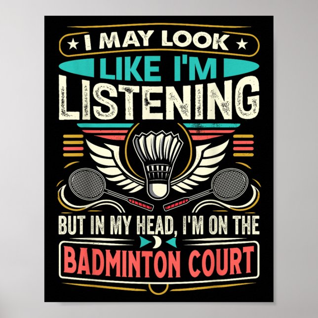 Badminton - Jag kanske ser ut som om jag lyssnar  Poster (Framsidan)
