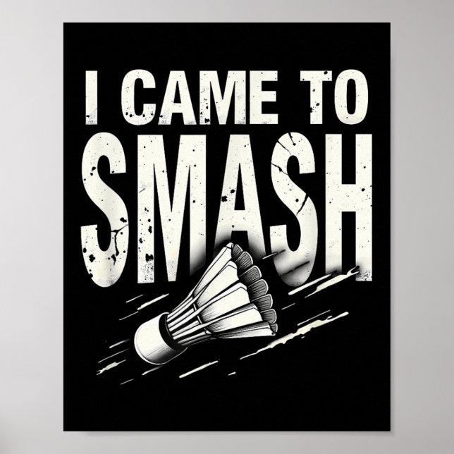 Badminton jag kom för att smasha shuttle  poster (Framsidan)