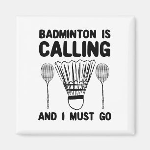 Badminton kallar Badminton Quote Funny Badmint Magnet