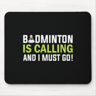 Badminton kallar och jag måste gå Badmintonspelare Musmatta