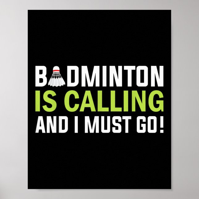 Badminton kallar och jag måste gå Badmintonspelare Poster (Framsidan)