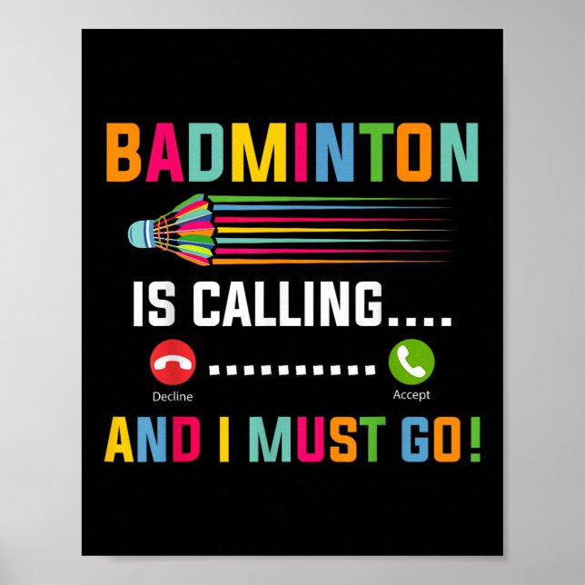 Badminton kallar och jag måste gå Badmintonspelare Poster (Framsidan)