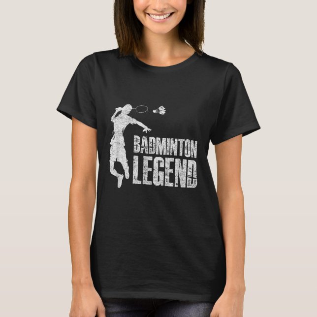 Badminton Legend _ Racket Shuttle _ Badminton Play T Shirt (Framsida)