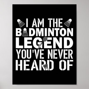 Badminton Legend Youve har aldrig hört talas om tr Poster