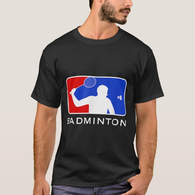 Badminton _ Major Leagues  T Shirt (Framsida)