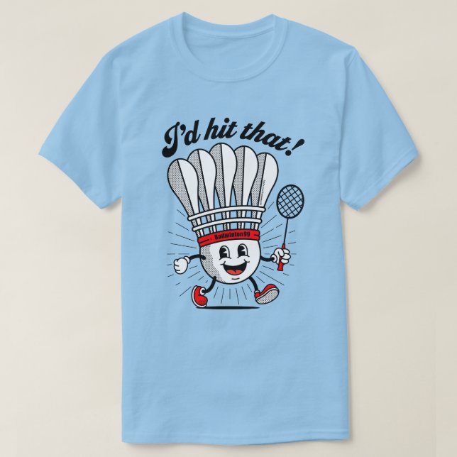 Badminton Mascot "Jag skulle Slått det!" T Shirt (Design framsida)