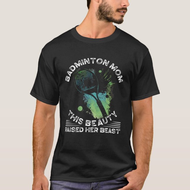 Badminton Mom Best Mama Ever Motherhood Mothers Da T Shirt (Framsida)