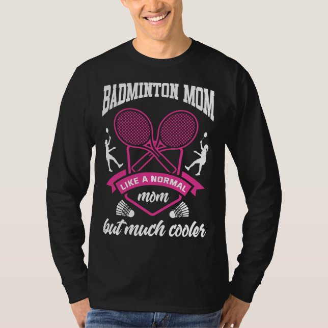 Badminton Mom Shuttlecock Badminton Player Ball Sp T Shirt (Framsida)