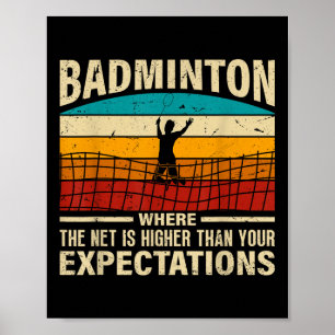 Badminton - Nätet är högre än dina förväntningar Poster